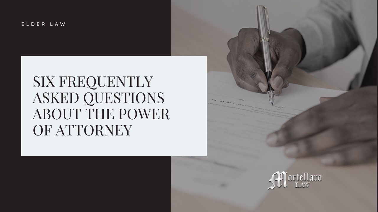 Six Frequently Asked Questions About the Power of Attorney
