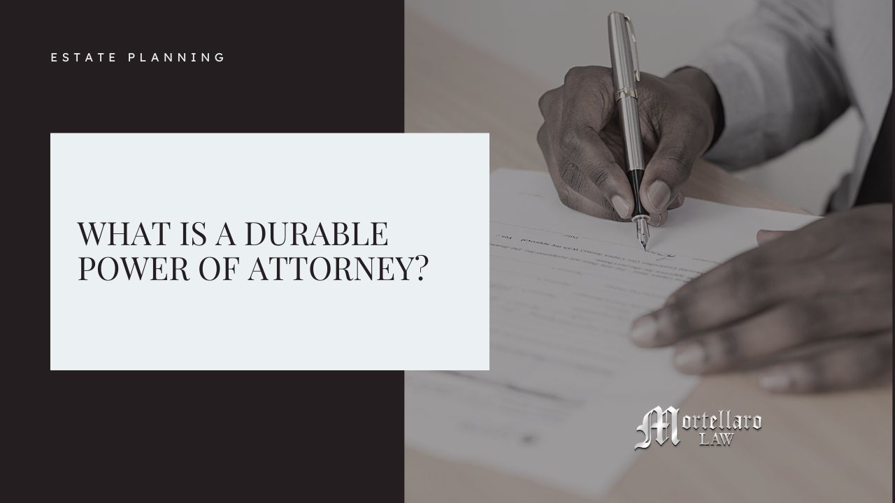 What is a Durable Power of Attorney?