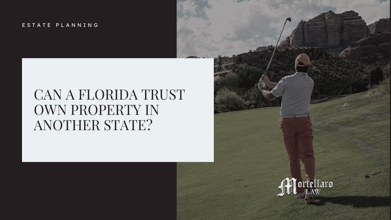 Can a Florida trust own property in another state?