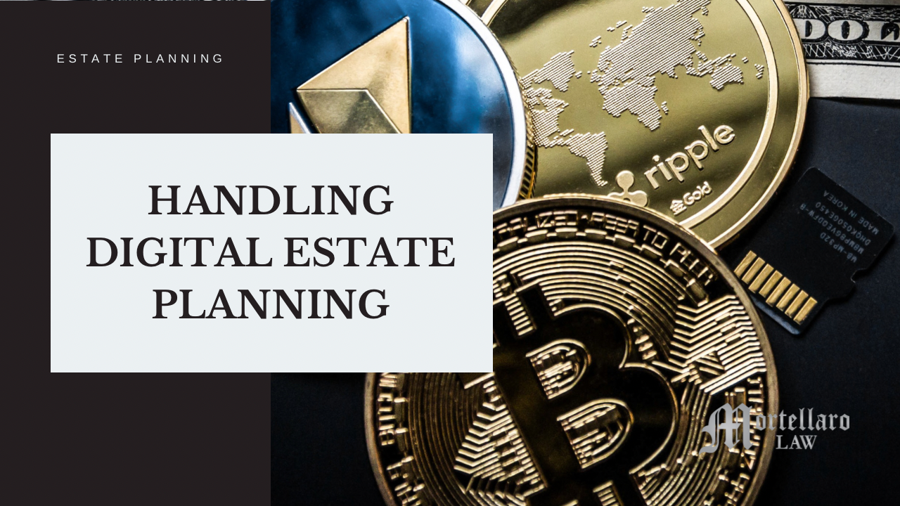 Handling Digital Estate Planning - Mortellaro Law