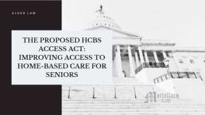 The-Proposed-HCBS-Access-Act-Improving-Access-to-Home-Based-Care-for-Seniors