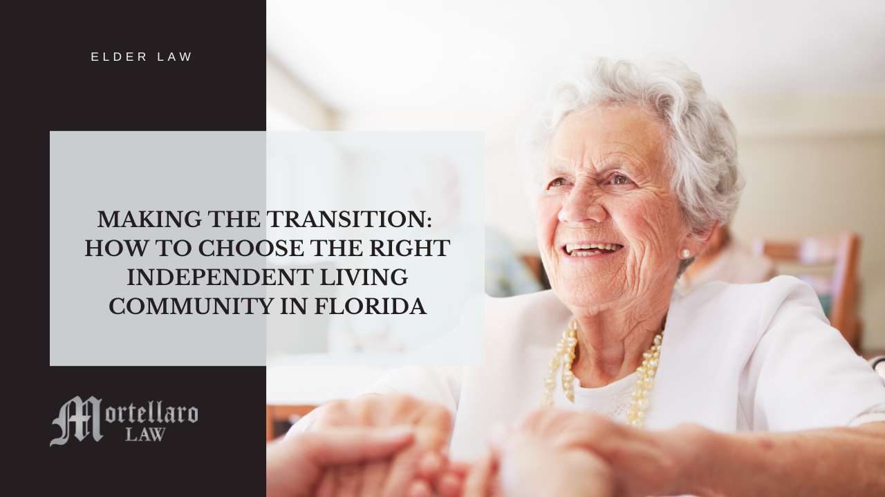 Making the Transition: How to Choose the Right Independent Living Community in Florida.