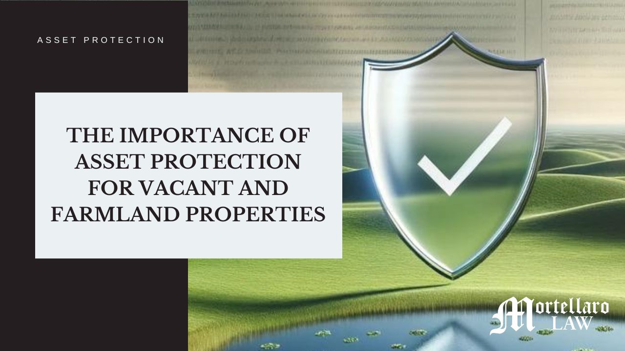 The Importance of Asset Protection for Vacant and Farmland Properties